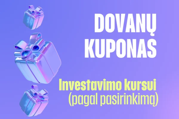 Investavimo kursas dovanų (pagal pasirinkimą)